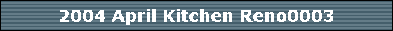 2004 April Kitchen Reno0003